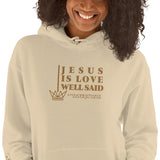 JESUS IS LOVE WELL SAID  Hoodie *CLASSIC-GOLD