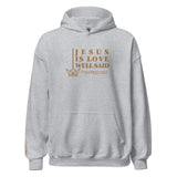 JESUS IS LOVE WELL SAID  Hoodie *CLASSIC-GOLD