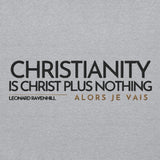 CHRISTIANITY IS CHRSIT PLUS NOTHING HOODIE  *WRSHP