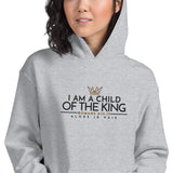 I AM A CHILD OF THE KING HOODIE *WRSHIP