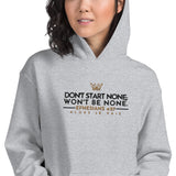 DONT START NONE - WONT BE NONE HOODIE