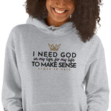 I NEED GOD... HOODIE *WRSHP