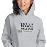 JESUS IS LOVE WELL SAID HOODIE  *WRSHP-CLASSIC