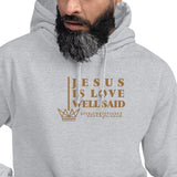 JESUS IS LOVE WELL SAID  Hoodie *CLASSIC-GOLD