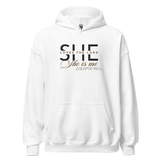 SHE LOVES THE LORD - SHE is ME!  HOODIE