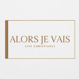 ALORS JE VAIS HOODIE - LIVE CHRISTIANLY (SPEC - GOLD EDITION)