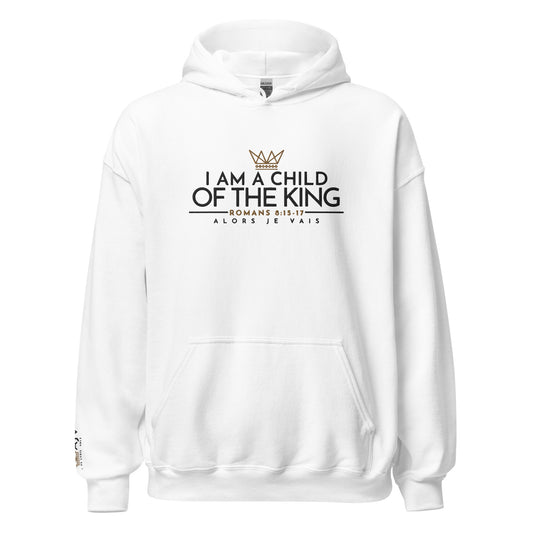 I AM A CHILD OF THE KING HOODIE *WRSHIP