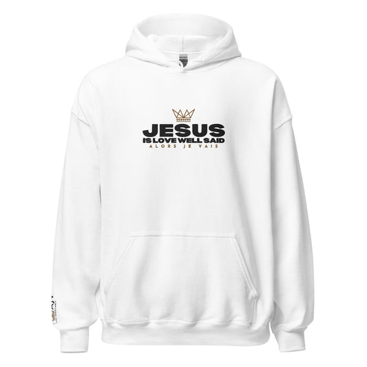 JESUS IS LOVE WELL SAID Hoodie -WRD-