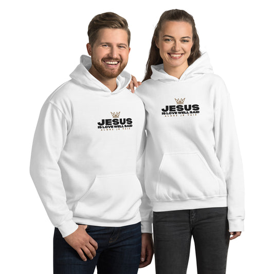 JESUS IS LOVE WELL SAID Hoodie -WRD-