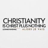 CHRISTIANITY IS CHRSIT PLUS NOTHING HOODIE  *WRSHP