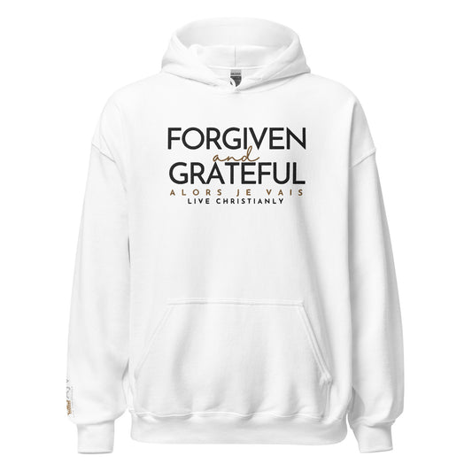 FORGIVEN -AND- GRATEFUL HOODIE *WRSHP *FAV