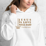 JESUS IS LOVE WELL SAID  Hoodie *CLASSIC-GOLD