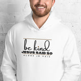 BE KIND - JESUS SAID SO *WRSHP-1