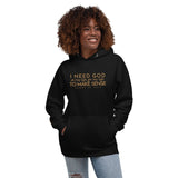 I NEED GOD WORSHIP HOODIE