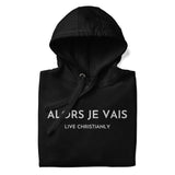 ALORS JE VAIS CLASSIC LUXURY HOODIE