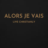 GOLD LUXURY ALORS JE VAIS CLASSIC LIVE CHRISTIANLY HOODIE