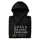 JESUS IS LOVE WELL SAID LUX HOODIE