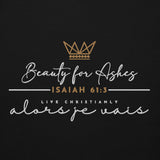 BEAUTY FOR ASHES LUXURY HOODIE STYLE BLESS