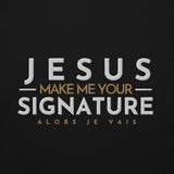 JESUS -MAKE ME YOUR- SIGNATURE LUXURY HOODIE