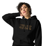 I NEED GOD WORSHIP HOODIE