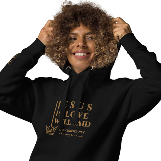 JESUS IS LOVE WELL SAID GOLD LUX HOODIE