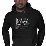 JESUS IS LOVE WELL SAID LUX HOODIE