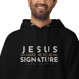 JESUS -MAKE ME YOUR- SIGNATURE LUXURY HOODIE