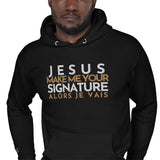 JESUS MAKE ME YOUR SIGNATURE BOLD VRS LUXURY HOODIE