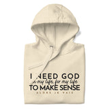 I NEED GOD LUX HOODIE