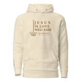 JESUS IS LOVE WELL SAID GOLD LUX HOODIE