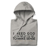 I NEED GOD LUX HOODIE