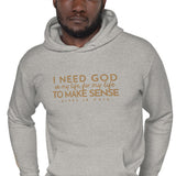 I NEED GOD WORSHIP HOODIE