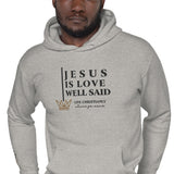 JESUS IS LOVE WELL SAID LUX HOODIE