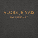 GOLD LUXURY ALORS JE VAIS CLASSIC LIVE CHRISTIANLY HOODIE