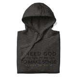 I NEED GOD LUX HOODIE