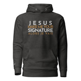 JESUS MAKE ME YOUR SIGNATURE BOLD VRS LUXURY HOODIE