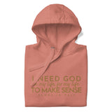 I NEED GOD GOLD LUX HOODIE