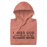 I NEED GOD LUX HOODIE