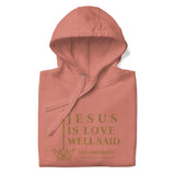 JESUS IS LOVE WELL SAID GOLD LUX HOODIE