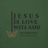 JESUS IS LOVE WELL SAID LUX HOODIE