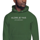 ALORS JE VAIS CLASSIC LUXURY HOODIE