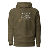 JESUS IS LOVE WELL SAID LUX HOODIE