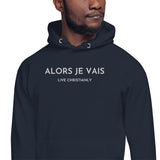 ALORS JE VAIS CLASSIC LUXURY HOODIE