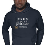 JESUS IS LOVE WELL SAID LUX HOODIE