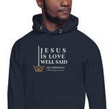 JESUS IS LOVE WELL SAID LUX HOODIE