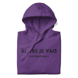 ALORS JE VAIS - LIVE CHRISTANLY CLASSIC LUXURY HOODIE