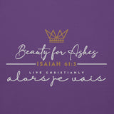 BEAUTY FOR ASHES LUXURY HOODIE STYLE BLESS