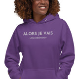 ALORS JE VAIS CLASSIC LUXURY HOODIE