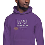 JESUS IS LOVE WELL SAID LUX HOODIE