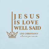 JESUS IS LOVE WELL SAID GOLD LUX HOODIE